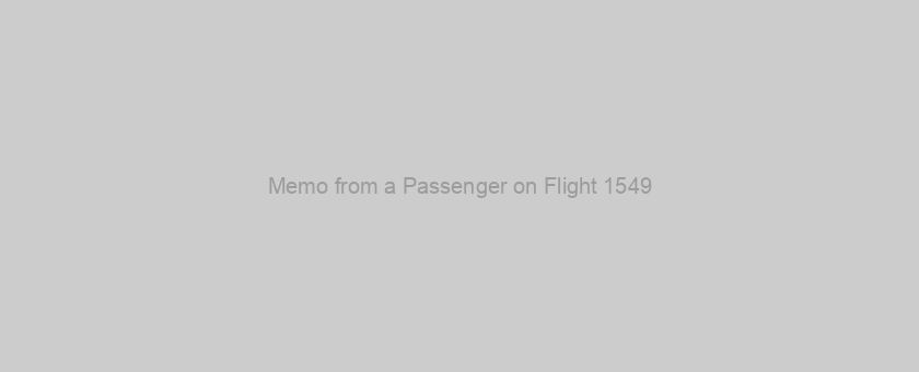 Memo from a Passenger on Flight 1549